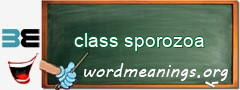 WordMeaning blackboard for class sporozoa